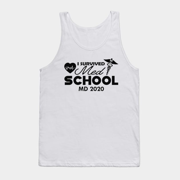 Medical School Graduate - I survived med school MD 2020 Tank Top by KC Happy Shop